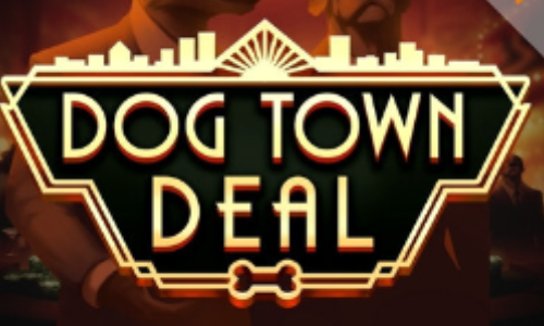 Dog Town Deal