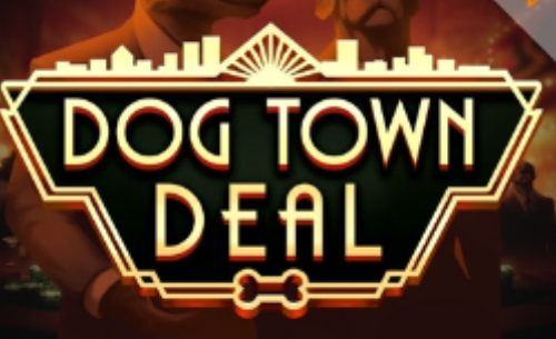 Dog Town Deal