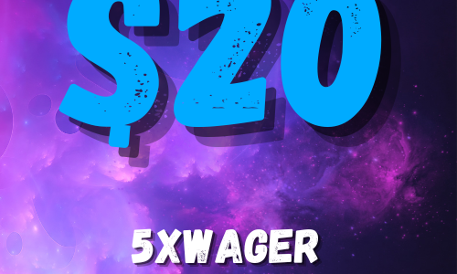 $20 5 X WAGER 2.0